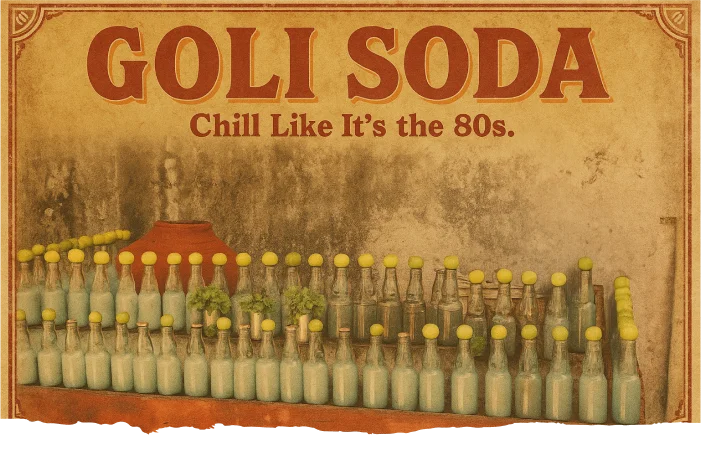 Goli Soda — Chill like it's the 80s